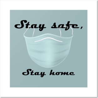 Stay safe, Stay home Posters and Art